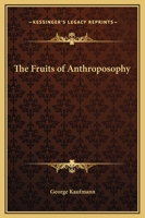 The Fruits of Anthroposophy 1169272983 Book Cover