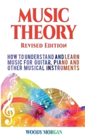 Music Theory: How to Understand and Learn Music for Guitar, Piano and Other Musical Instruments B088VRJWDM Book Cover