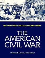 American Civil War (West Point Military History Series) 0895292726 Book Cover