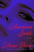 American Spirits: A Novel 1668085534 Book Cover