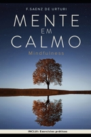 Mente em Calmo: Guia para INICIAR a MEDITA��O ATRAV�S da ATEN��O, para a GEST�O do STRESS e viver uma vida MAIS SIMPLES e SATISFAT�RIA 1708076476 Book Cover