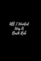 All I Wanted Was A Back Rub: Baby Shower Guest Book | Hilarious and Cheeky Sign In Book 1797066617 Book Cover