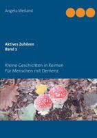 Aktives Zuhören Band 2: Kleine Geschichten in Reimen für Menschen mit Demenz 3732251233 Book Cover