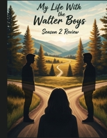 My Life With the Walter Boys Season 2 Review: A Deep Dive into the Film's Cast, Production Drama, and the Romance That Started It All B0FPWJR8LT Book Cover