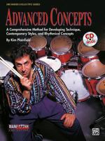 Advanced Concepts: A Comprehensive Method for Developing Technique, Contemporary Styles and Rhythmical Concepts, Book, CD & Charts [With 90-Minute CD 0769248004 Book Cover
