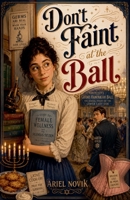 Don't Faint at the Ball B0H2DBBMR6 Book Cover