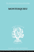 Montesquieu, pioneer of the sociology of knowledge 0415605016 Book Cover