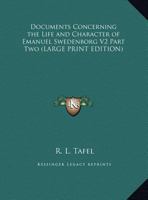 Documents Concerning the Life and Character of Emanuel Swedenborg V2 Part Two 1162740094 Book Cover