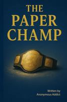 The Paper Champ 1961475537 Book Cover