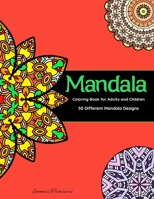 Mandala Coloring Book for Adults and Children: 50 Different Unique Mandala Coloring Pages, Art Coloring Therapy for Stress Relief and Relaxation B0841Y28FY Book Cover