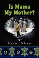 Is Mama My Mother? 1436372453 Book Cover