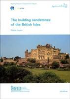 The Building Sandstones of the British Isles: (BR 84) 0851252036 Book Cover