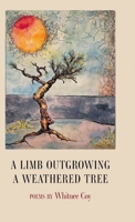 A Limb Outgrowing a Weathered Tree B0FJJZ3G1Z Book Cover