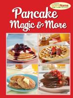 Pancake Magic & More 1450839568 Book Cover