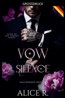 Vow of Silence: Mafia Romanze (Deutsch) (Vows of the Throne (Deutsch)) (German Edition) B0H9L5QNMV Book Cover