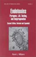 Endotoxins: Pyrogens: LAL Testing, and Depyrogenation, Second Edition (Drugs and the Pharmaceutical Sciences) 0824793625 Book Cover