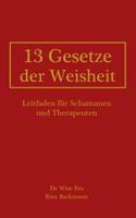 13 Gesetze der Weisheit: Leitfaden für Schamanen und Therapeuten 3739238186 Book Cover