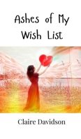 Ashes of My Wish List 9916949050 Book Cover