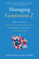 Gen Z: How to Manage the Newest Generation in the Workplace 1610354001 Book Cover