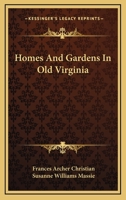 Homes and Gardens in Old Virginia 0517224925 Book Cover