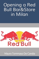 Opening a Red Bull Bar&Store in Milan B08T6JYCCX Book Cover