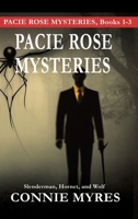 Pacie Rose Mysteries: Slenderman, Hornet, and Wolf 1957819154 Book Cover