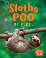 Sloth's Poo of Peril (Picture Poems) B0FH5MQ7JT Book Cover