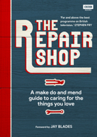 The Repair Shop: A Make Do and Mend Handbook 1785944606 Book Cover