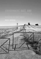 Environment, Race, and Nationhood in Australia: Revisiting the Empty North 1349956511 Book Cover