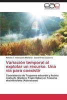 Variacion Temporal Al Explotar Un Recurso. Una Via Para Coexistir 3848453940 Book Cover