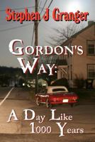 Gordon's Way: A Day Like 1000 Years 1453611215 Book Cover