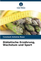 Diätetische Ernährung, Wachstum und Sport 6205758458 Book Cover