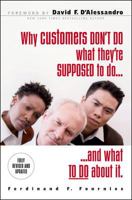 Why Customers Don't Do What You Want Them to Do and What to Do About It 0071486224 Book Cover