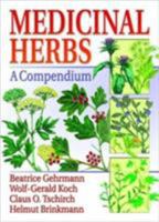 Medicinal Herbs: A Compendium 0789025302 Book Cover