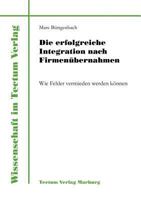Die Erfolgreiche Integration Nach Firmen Bernahmen B0010MJTPO Book Cover