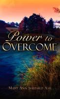 Power to Overcome 1594670005 Book Cover