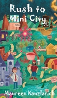 Rush to Mini City 1734501707 Book Cover