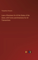 Laws of Business for All the States of the Union, with Forms and Directions for All Transactions 3385381088 Book Cover
