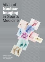 Atlas of Nuclear Imaging in Sports Medicine 0074710885 Book Cover