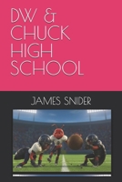 DW & CHUCK HIGH SCHOOL B0GDWWY79J Book Cover