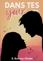 Dans tes yeux: Tome 1 2322483508 Book Cover