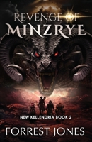 Revenge of Minzrye: New Kellendria: Book 2 B0DPFPXQTM Book Cover