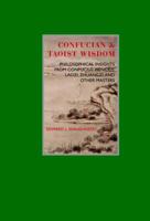 Eternal Moments: Confucian & Taoist Wisdom: Philosophical Insights, from Confucius, Mencius, Laozi, Zhuangzi and Other Masters 1844839109 Book Cover