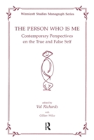 The Person Who Is Me: Contemporary Perspectives on the True and False Self (Winnicott Studies Monographs) 1855751305 Book Cover