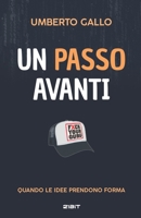 Un passo avanti: Quando le idee prendono forma B0BMZC592B Book Cover