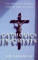 Catholics In Crisis 0201624583 Book Cover