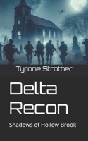 Delta Recon: Shadows of Hollow brook B0D9QC3JKS Book Cover