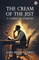 The Cream Of The Jest A Comedy of Evasions 9370819304 Book Cover