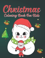Christmas Coloring Book For Kids: A Christmas Coloring Books with Fun Easy and Relaxing Pages Gifts for Boys Girls Kids, Children’s Christmas Gift for Toddlers & Kids, Volume-01 B08M7YVL6V Book Cover