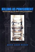 Killing as Punishment: Reflections on the Death Penalty in America 155553595X Book Cover